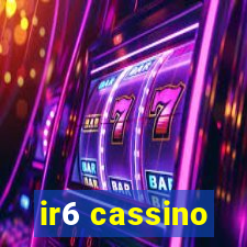 ir6 cassino